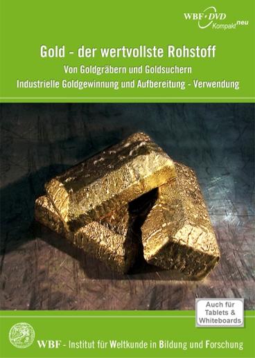 Gold - der wertvollste Rohstoff